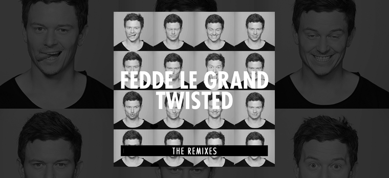 FEDDE LE GRAND ANNOUNCES REMIX PACKAGE FOR ‘TWISTED’