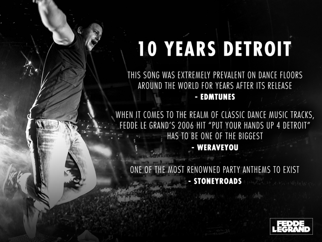 IT’S BEEN 10 YEARS SINCE THE RELEASE OF PUT YOUR HANDS UP FOR DETROIT