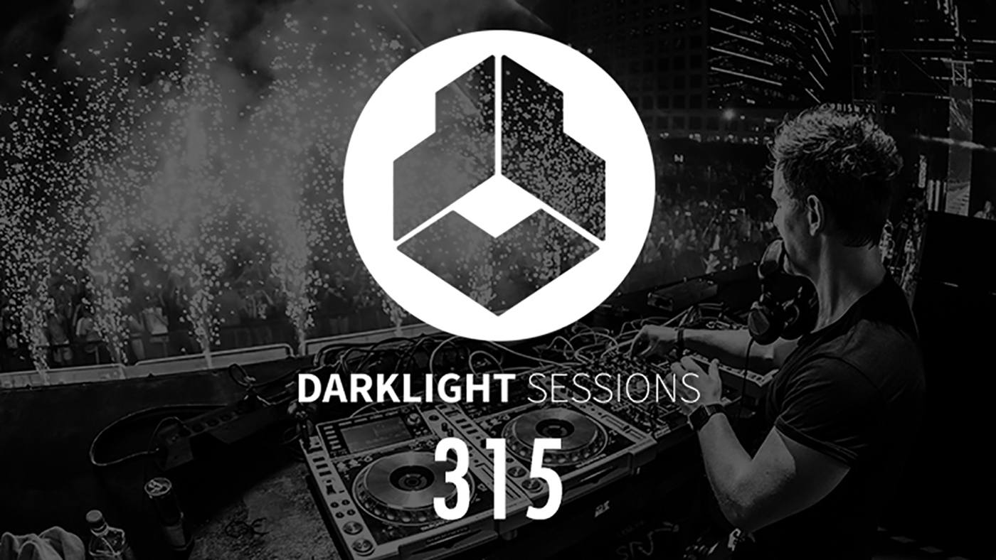 Darklight Sessions 315