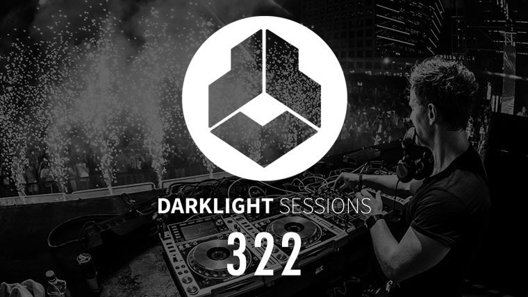 Darklight Sessions 322