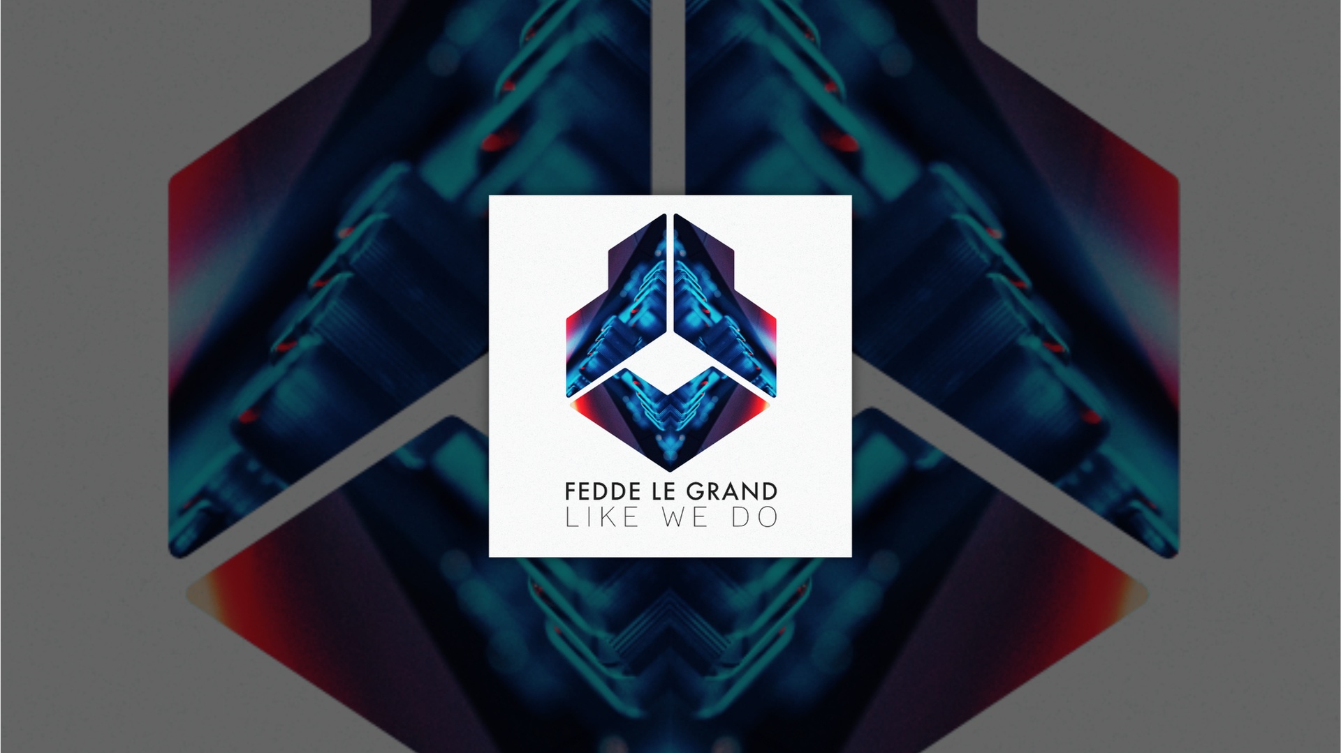 OUT NOW: Fedde Le Grand - Like We Do