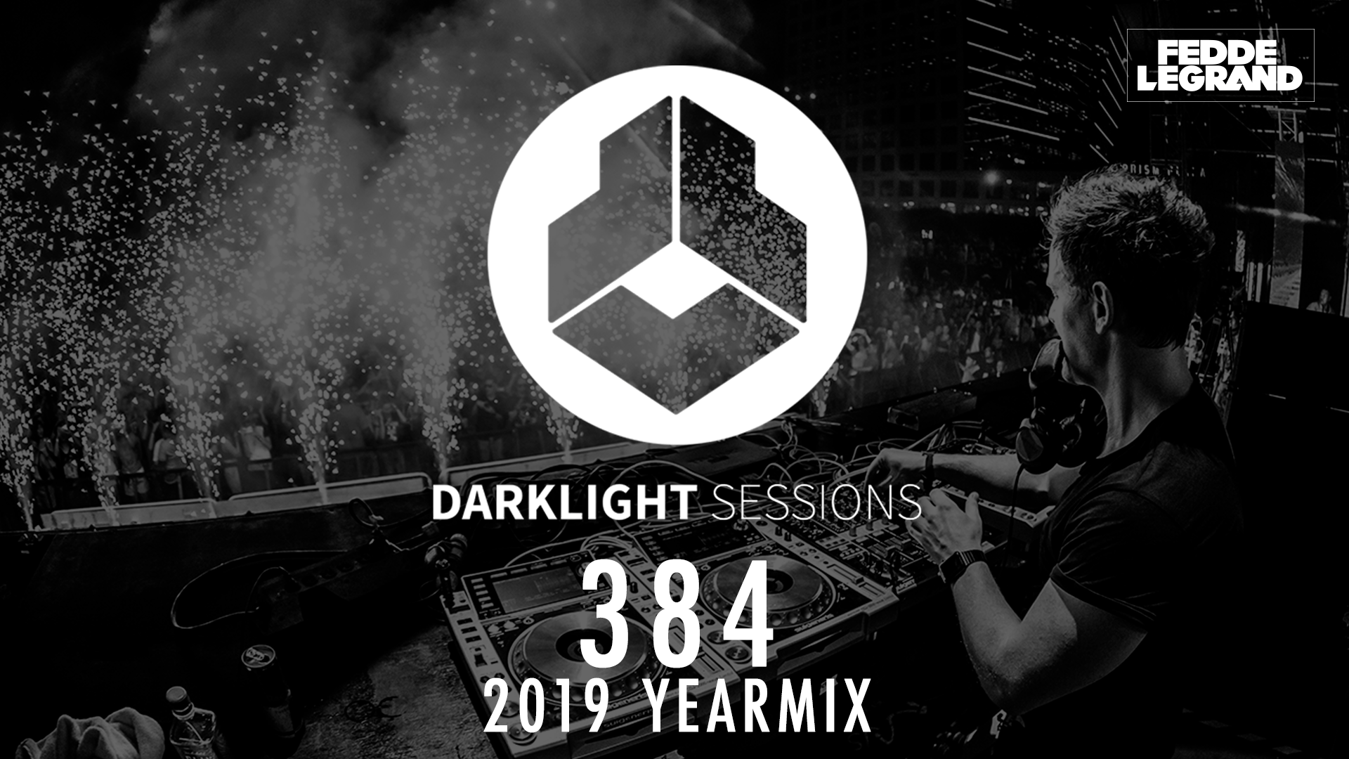 Darklight Sessions 384 (2019 YEARMIX)