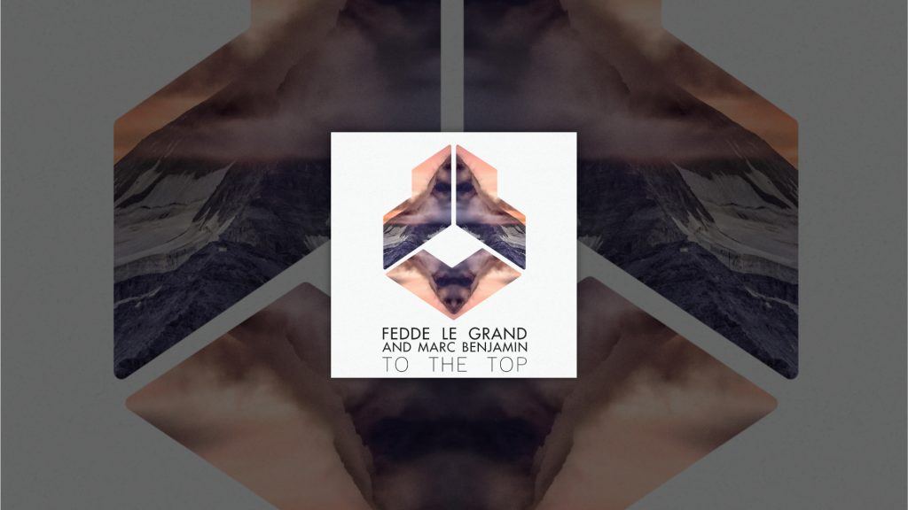 Fedde Le Grand and Marc Benjamin - To The Top