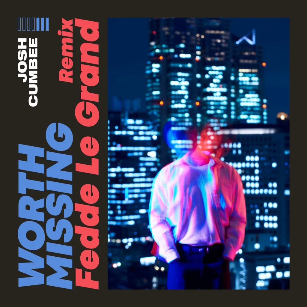 Josh Cumbee - Worth Missing (Fedde Le Grand Remix)